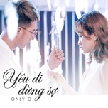 Yêu Đi Đừng Sợ (Yêu Đi Đừng Sợ OST)