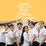 Thanh Xuân Của Anh Viết Tắt Là Em (Thanh Xuân Của Anh Viết Tắt Là Em OST)