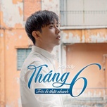 Tháng 6 Trôi Đi Thật Nhanh