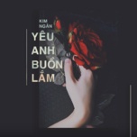 Yêu Anh Buồn Lắm