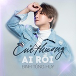 Em Thương Ai Rồi