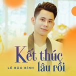 Kết Thúc Lâu Rồi