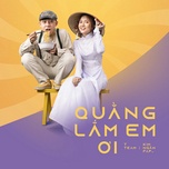 Quằng Lắm Em Ơi